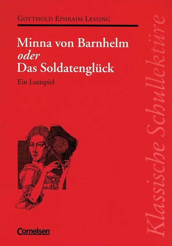 Klassische Schullektüre / Minna von Barnhelm oder Das Soldatenglück