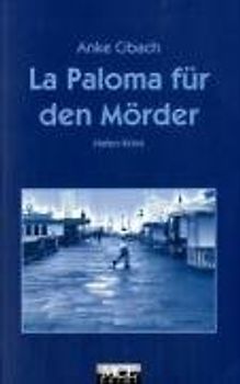 La Paloma für den Mörder. Hafen-Krimi