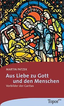 Aus Liebe zu Gott und den Menschen