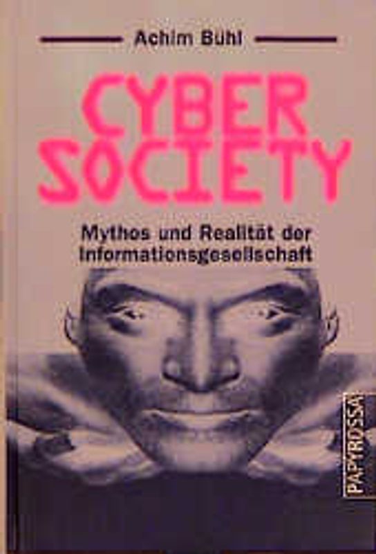 Cybersociety. Mythos und Realität der Informationsgesellschaft