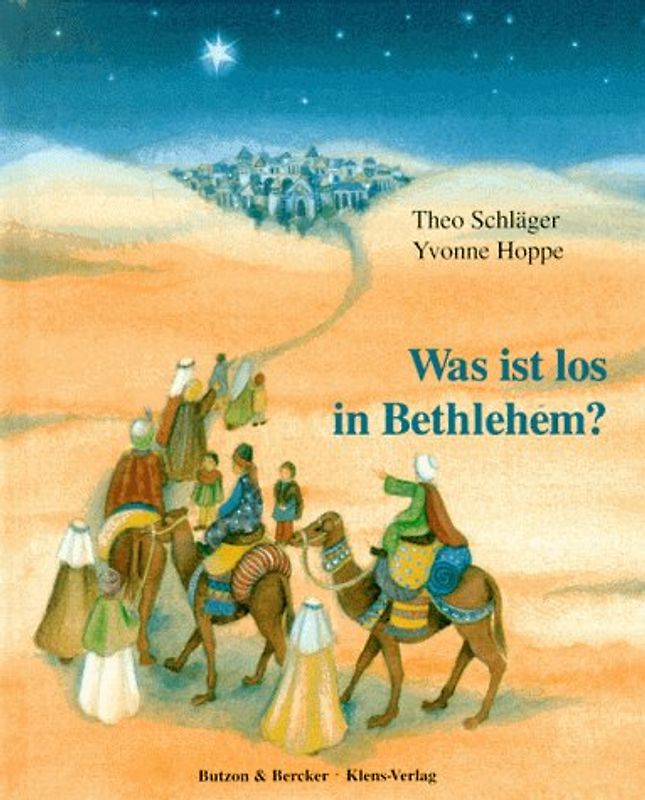 Was ist los in Bethlehem?. Eine Geschichte von...