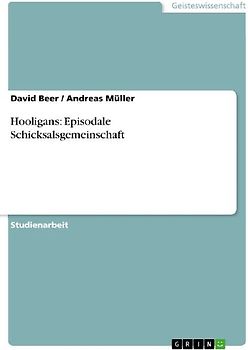 Hooligans: Episodale Schicksalsgemeinschaft