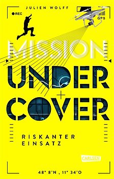 Mission Undercover 1: Riskanter Einsatz