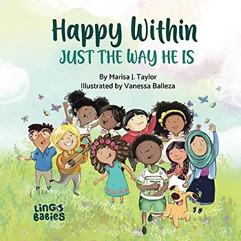 Happy within: Just the way he is: A children's book about self-love and diversity ages 2-6
