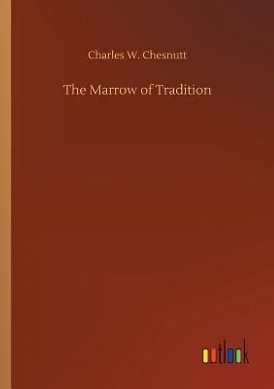 The Marrow of Tradition