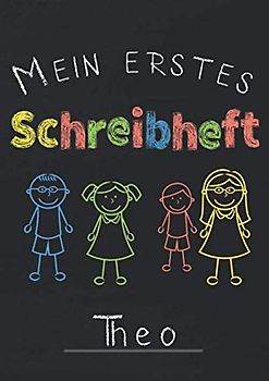 Mein erstes Schreibheft Theo: A4 Schreiblernheft für die 1.Klasse zum schreiben lernen I Lineatur 1 zum Schulstart I Geschenk zur Einschulung I Übungsheft mit 3 Linien