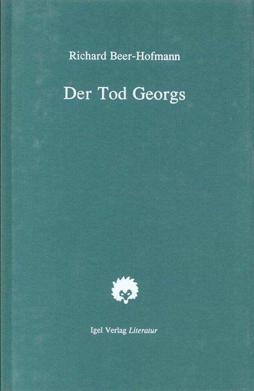 Richard-Beer-Hofmann-Werkausgabe / Der Tod Georgs