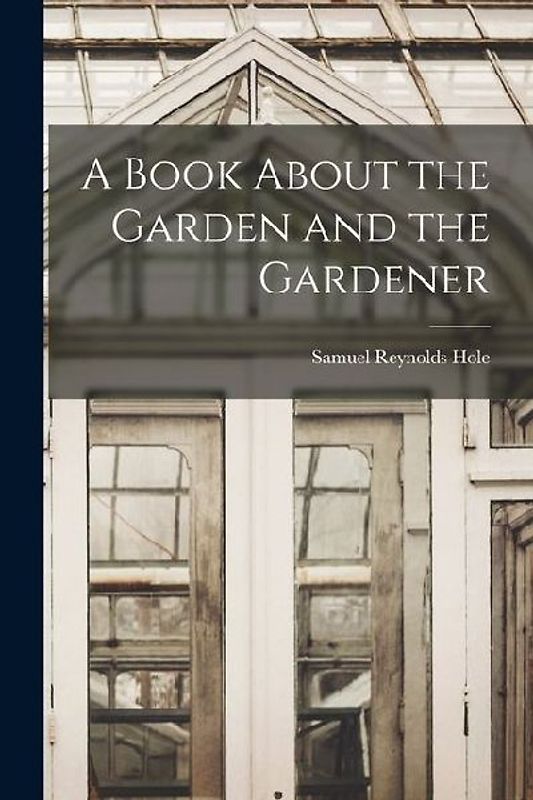 A Book About the Garden and the Gardener