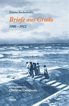Briefe aus Grado (1900-1912)