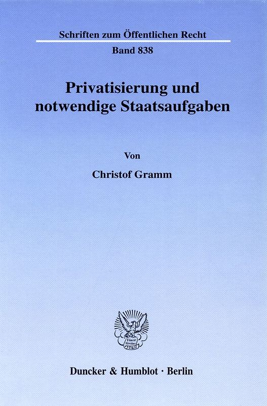 Privatisierung und notwendige Staatsaufgaben.