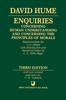 Enquiries Concerning Human Understanding and Concerning the Principles of Morals