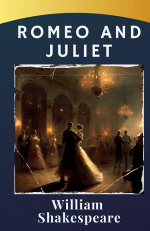 Romeo and Juliet: A Tragic Tale of Verona Lovers. Shakespeare's Iconic Classic. The Original 1597 Edition (annotated)