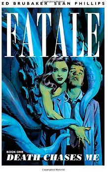 Fatale Volume 1: Death Chases Me Tp - Ed Brubaker