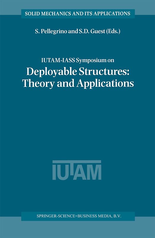 IUTAM-IASS Symposium on Deployable Structures: Theory and Applications