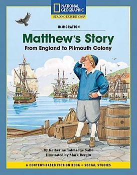 Content-Based Chapter Books Fiction (Social Studies: Immigration): Matthew's Story: From England to Plimouth Colony