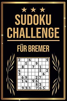 SUDOKU Challenge für Bremer: Sudoku Buch I 300 Rätsel inkl. Anleitungen & Lösungen I Leicht bis Schwer I Größe A5