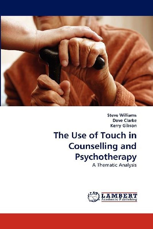 The Use of Touch in Counselling and Psychotherapy