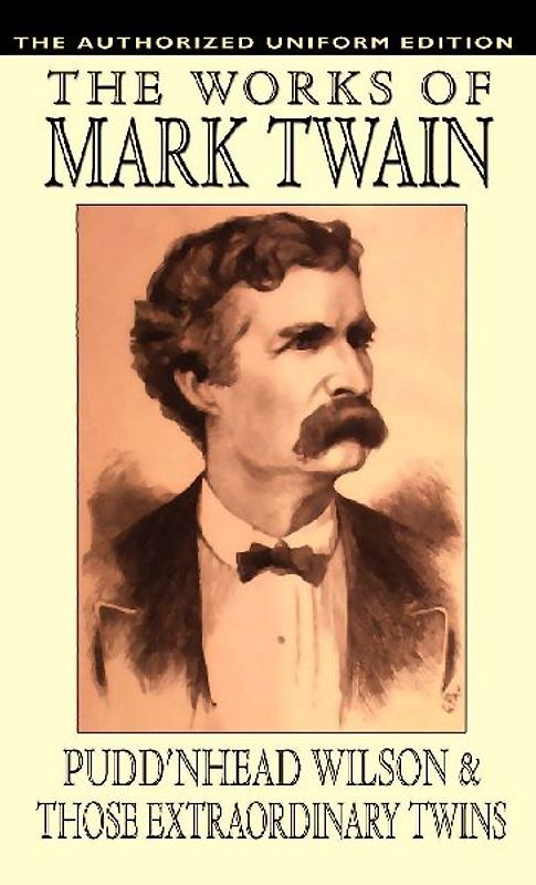 Pudd'nhead Wilson and Those Extraordinary Twins