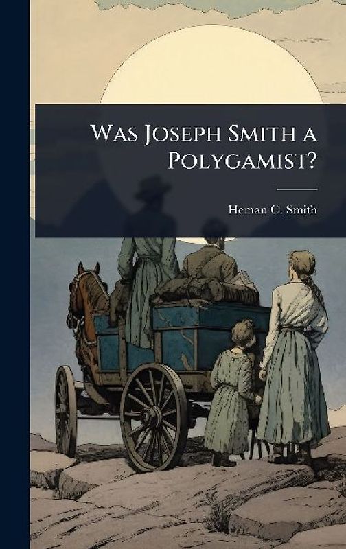 Was Joseph Smith a Polygamist?