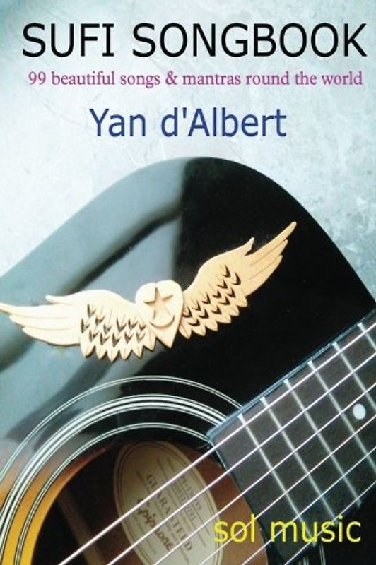 Sufi Songbook: 99 beautiful songs & mantras round the world