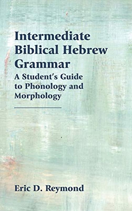 Intermediate Biblical Hebrew Grammar