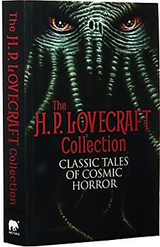 The H. P. Lovecraft Collection: Classic Tales of Cosmic Horror