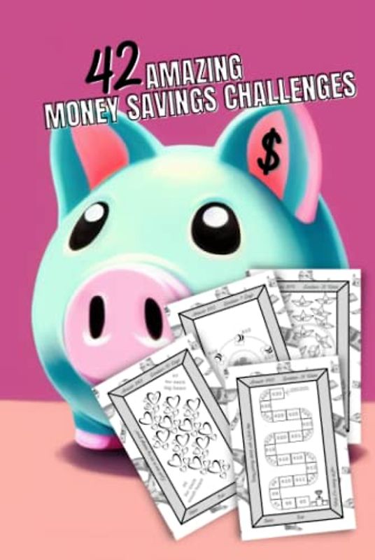 Amazing Money Savings Challenges: 42 Varied Fun and Easy Money Saving Challenges and 36 Additional Templates for Your Very Own Challenge Ideas | Daily and Weekly Challenges | Dollar $