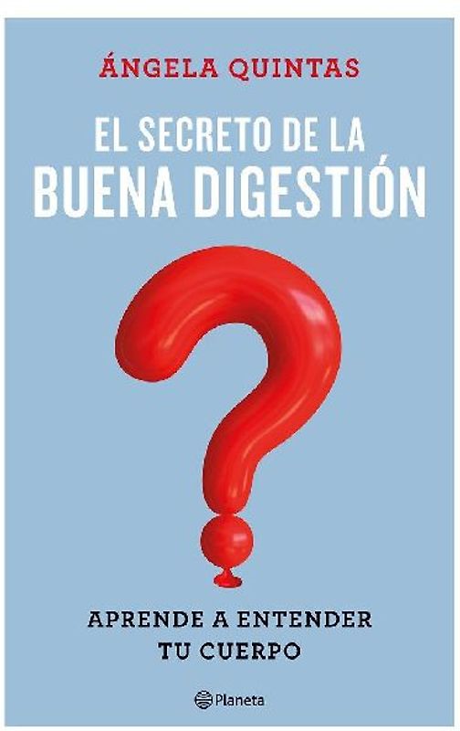 El secreto de la buena digestión : aprender a entender tu cuerpo