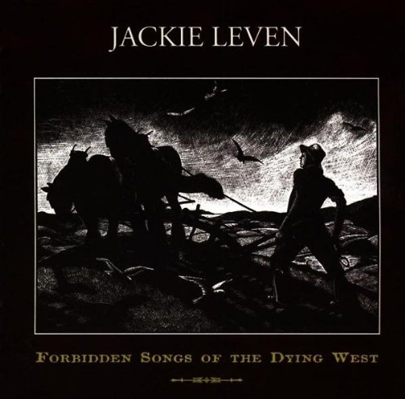 Jackie Leven - Forbidden Songs of the Dying West