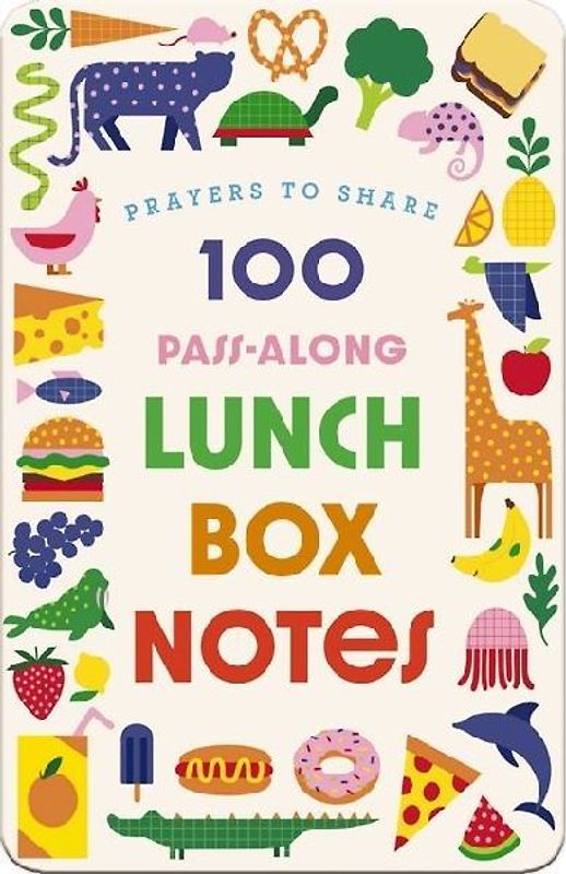 100 Pass-Along Lunch Box Notes for Kids