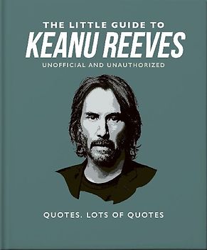 The Little Guide to Keanu Reeves