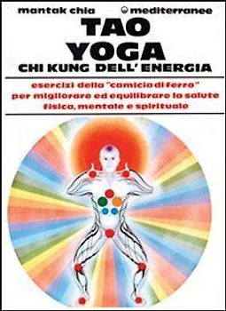 Tao yoga. Chi kung dell'energia