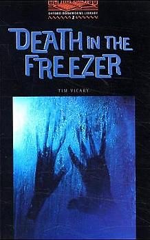 Oxford Bookworms Library / 7. Schuljahr, Stufe 2 - Death in the Freezer