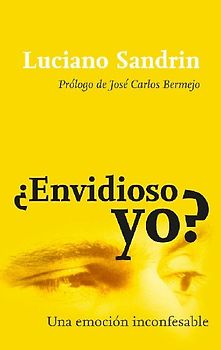 ¿Envidioso yo? : una emoción inconfesable