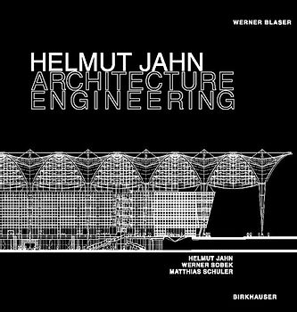 Helmut Jahn - Architecture Engineering