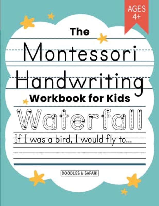 Montessori Handwriting Practice Book for Kids: Writing Workbook for Kindergarten, 1st, 2nd, 3rd and 4th Grade | Trace Letters, Sight Words and ... (Montessori Learning Workbooks for Kids)