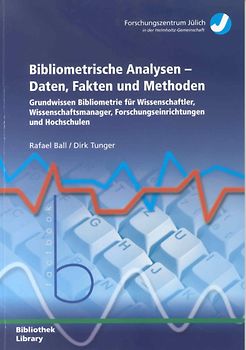 Bibliometrische Analysen - Daten, Fakten und Methoden