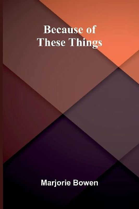 Because Of These Things