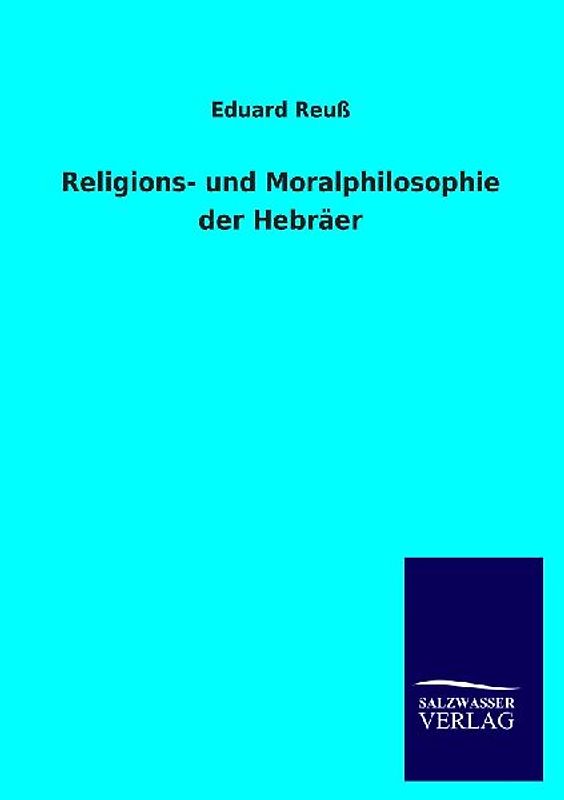 Religions- und Moralphilosophie der Hebräer