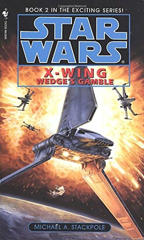 Star Wars: X-Wing: Wedge's Gamble - Michael A. Stackpole