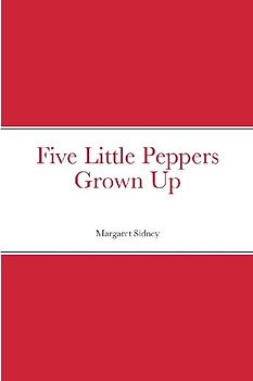 Five Little Peppers Grown Up