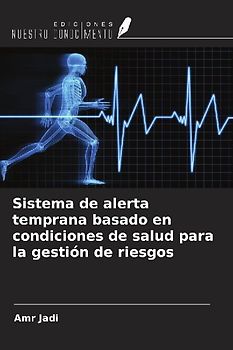 Sistema de alerta temprana basado en condiciones de salud para la gestión de riesgos
