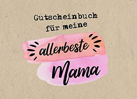 Gutscheinbuch Mama: Personalisiertes Gutscheinheft Mutter - 50 Gutscheinen zum einlösen: 25 vorgefertigt + 25 zum selber Ausfüllen und Ausschneiden, ... Geburtstag, Weihnachten oder zum Muttertag
