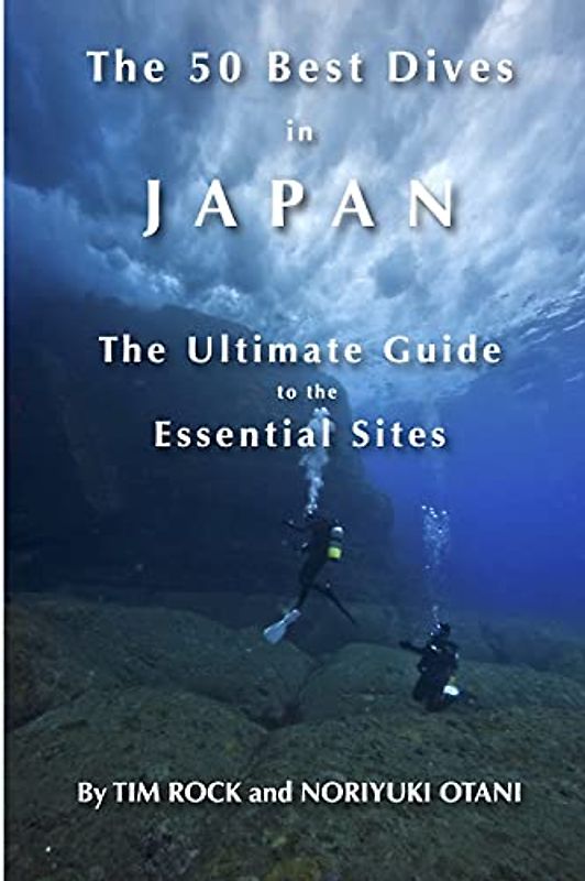 The 50 Best Dives in Japan: The Ultimate Guide to the Essential Sites