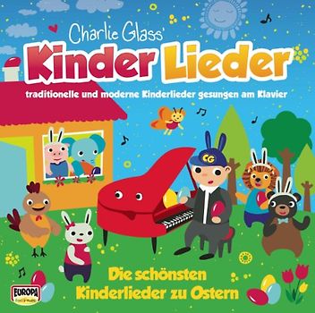 Charlie Glass' Kinder Lieder - Osterlieder - die Schönsten Kinderlieder zu Ostern