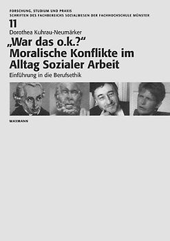 "War das o.k.?" Moralische Konflikte im Alltag Sozialer Arbeit