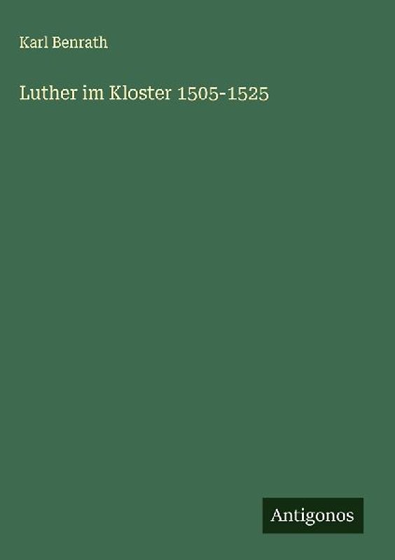 Luther im Kloster 1505-1525