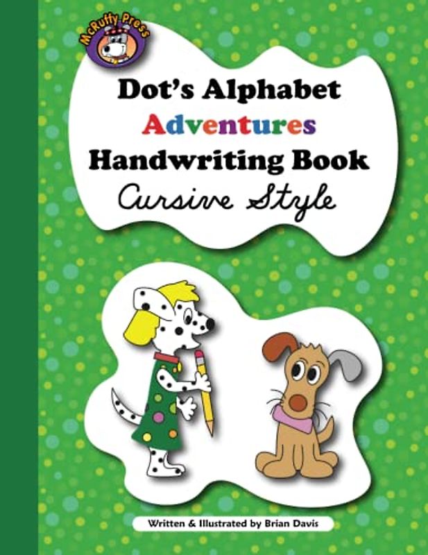 Dot's Alphabet Adventures Handwriting Book: Cursive Style