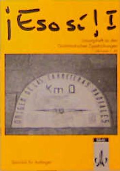 Eso Si!. Lösungsheft zu den grammatischen Zusatzübungen Lektion 1-40
