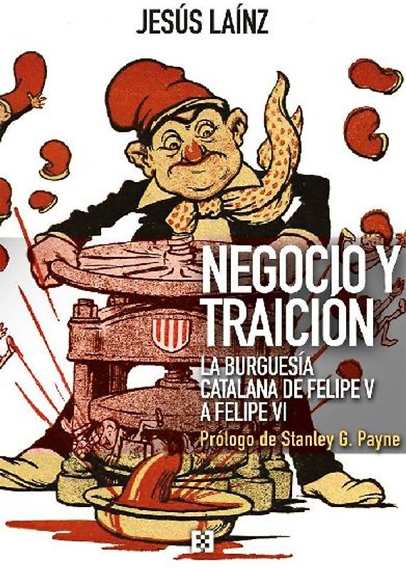 Negocio y traición : la burguesía catalana de Felipe V a Felipe VI